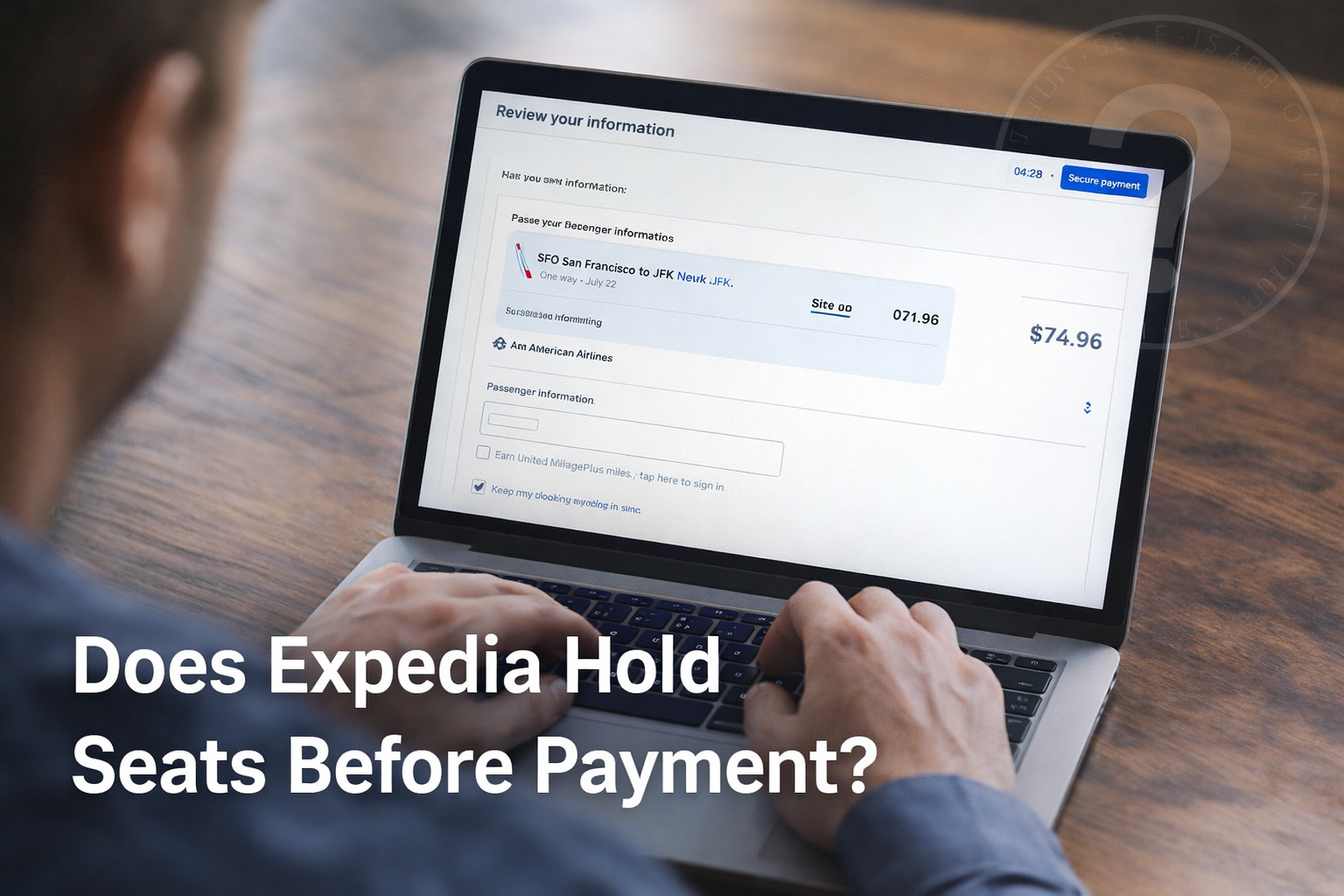 Does expedia hold seats before payment?